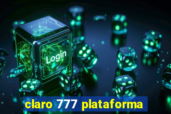 claro 777 plataforma